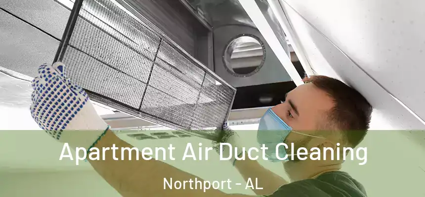  Apartment Air Duct Cleaning Northport - AL