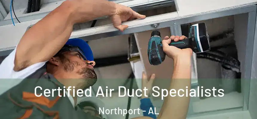  Certified Air Duct Specialists Northport - AL